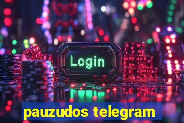 pauzudos telegram